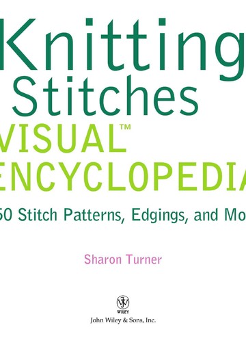 Turner Sharon - Knitting Stitches VISUAL Encyclopedia - 2011_00003