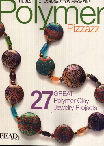 Polymer Pizzazz - The Best of Bead&Button Magazine-2