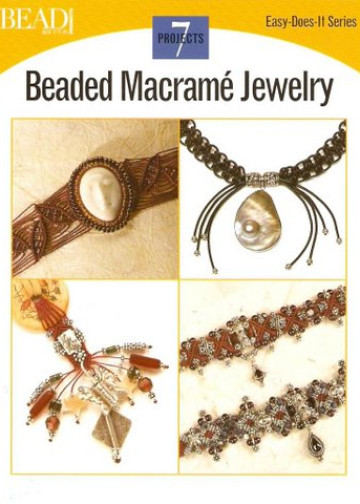 Bead&Button Projects -Beaded Macrame Jewelry