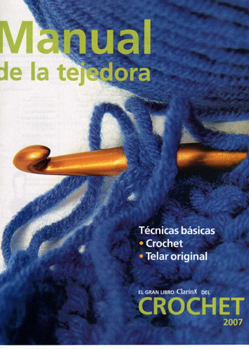 Clarin Crochet 2007 El manual de la Tejedora