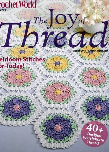 Crochet World 2011 Spring - The Joy of Thread