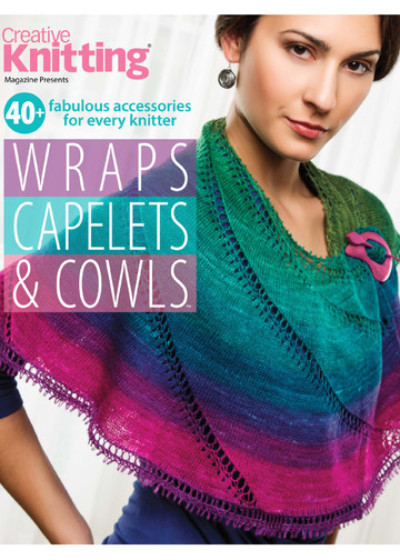 Creative Knitting Presents 2014 - Wraps Capelets, Cowls