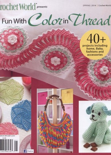 Crochet World 2014 Spring presents Fun With Color in Thread