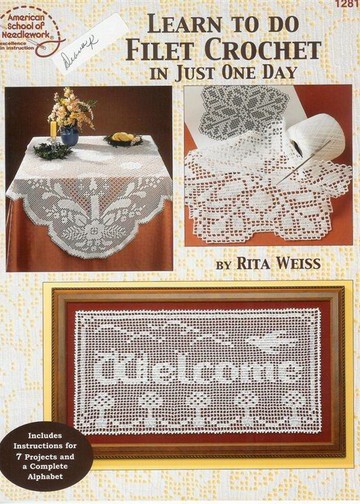 1281 Rita Weiss - Learn To Do Filet Crochet