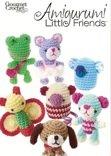 who wants  Gourmet Crochet Amigurumi Little Friends 8 pgs