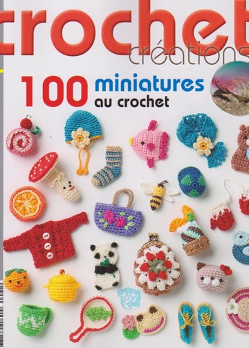 Crochet Creations 92 2015 100 crochet Miniatures